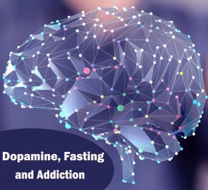 dopamine addiction fasting